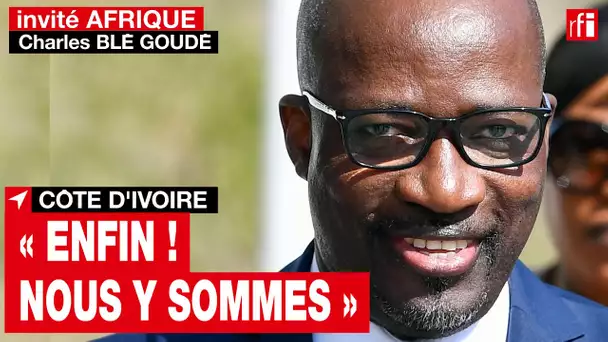 Charles Blé Goudé : « Ce que j'ai traversé, je ne le souhaite pas à mon pire ennemi »