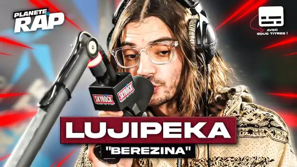 Lujipeka - Bérézina #PlanèteRap