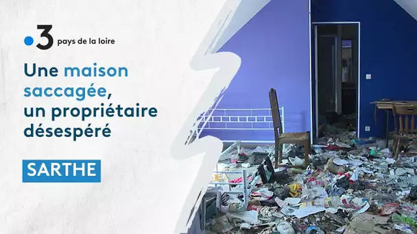 Le combat d'un propriétaire d'une maison saccagée dans la Sarthe