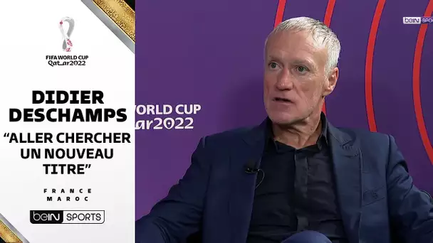 🏆🇫🇷🇲🇦 🗨️ Didier Deschamps : "Aller chercher un nouveau titre"