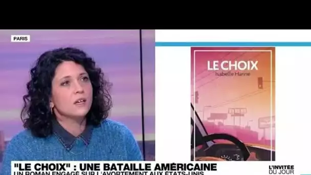 Isabelle Hanne, romancière : "Aux États-Unis, l'utérus est un champ de bataille" • FRANCE 24