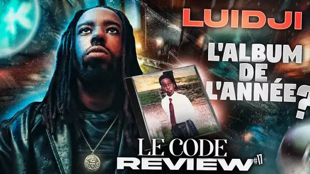 Luidji a sorti un chef d’œuvre - Le Code Review #17