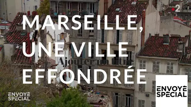 Envoyé spécial. Marseille, une ville effondrée - 13 décembre 2018 (France 2)