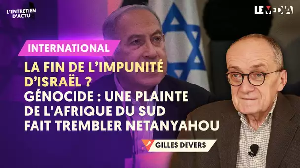 LA FIN DE L'IMPUNITÉ D'ISRAËL ? CES PROCÉDURES INTERNATIONALES QUI FONT TREMBLER NETANYAHOU