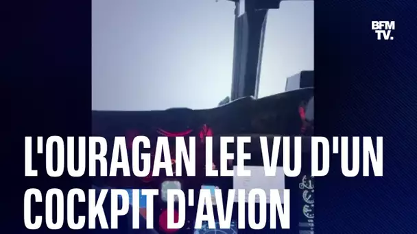 Ouragan Lee: des éclairs spectaculaires filmés depuis le cockpit d'un avion