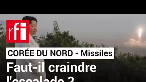 Corée du Nord : pourquoi multiplie-t-elle ses tirs de missiles balistiques ? • RFI