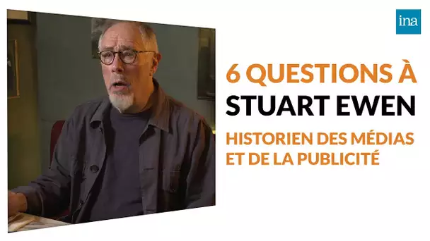 6 questions à Stuart Ewen | Archive INA