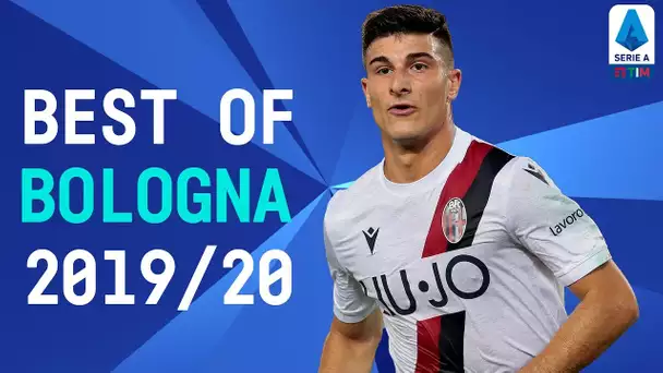 The Best of Bologna  | 2019/20 | Serie A TIM