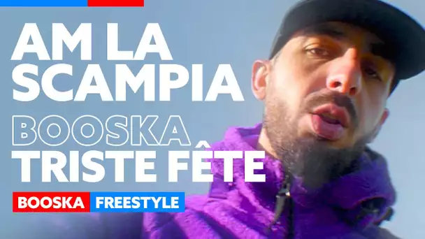 AM LA SCAMPIA | Freestyle Booska Triste Fête