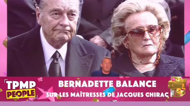 Bernadette balance sur les maitresses de Jacques Chirac !