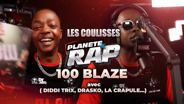 100 Blaze - Les coulisses de Planète Rap ! (avec Diddi Trix, Drasko, La Crapule...)