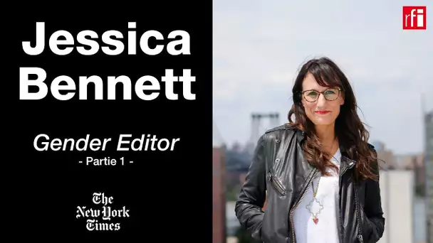 Jessica Bennett : qu'est-ce qu'une "Gender editor" ?