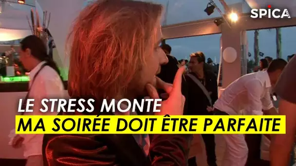 Le stress monte, ma soirée doit être parfaite