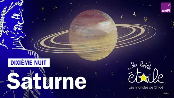 Saturne, 10e nuit à la belle étoile : Les mondes de Chloé