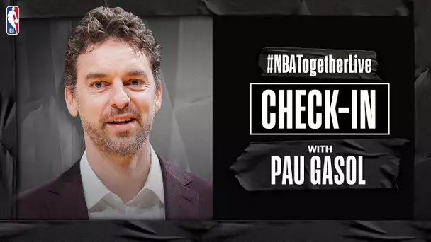 #NBATogetherLive Check-In With Pau Gasol | COVID-19