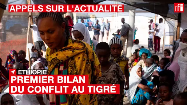 #Ethiopie : premier bilan du conflit au #Tigré