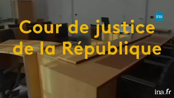 Cour de justice de la République, c’est quoi ?| Franceinfo INA