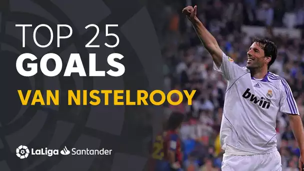 TOP 25 GOALS Ruud van Nistelrooy en LaLiga Santander