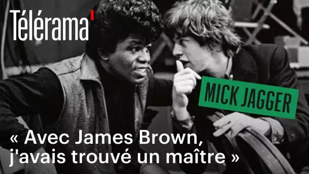 Mick Jagger, about James Brown and 'Get on up' - Télérama 2/2