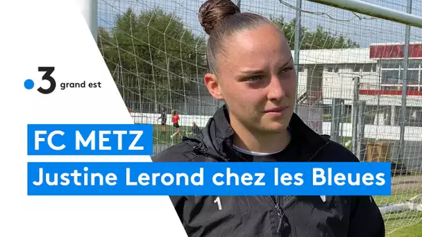 Justine Lerond gardienne de but du FC Metz en equipe de France pour le prochain championnat d Europe