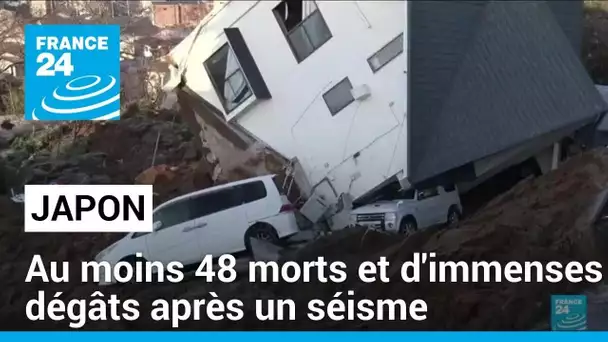 Japon : au moins 48 morts et d'immenses dégâts après un monstrueux séisme • FRANCE 24
