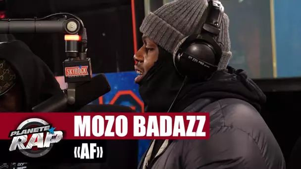 [EXCLU] Mozo Badazz "AF" #PlanèteRap