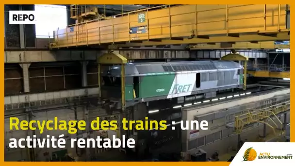 Recyclage des trains : une activité rentable