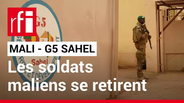 Le Mali commence à retirer ses soldats du G5 Sahel • RFI