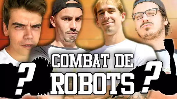 COMBAT DE ROBOT ! #2
