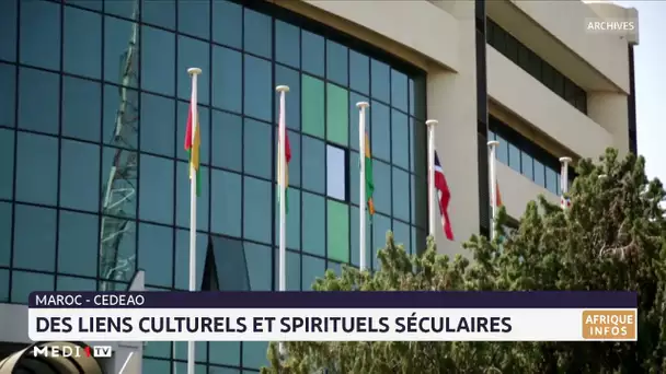 Maroc-CEDEAO: Des liens culturels et spirituels séculaires