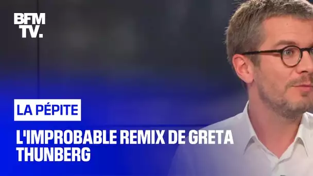 L'improbable remix de Greta Thunberg