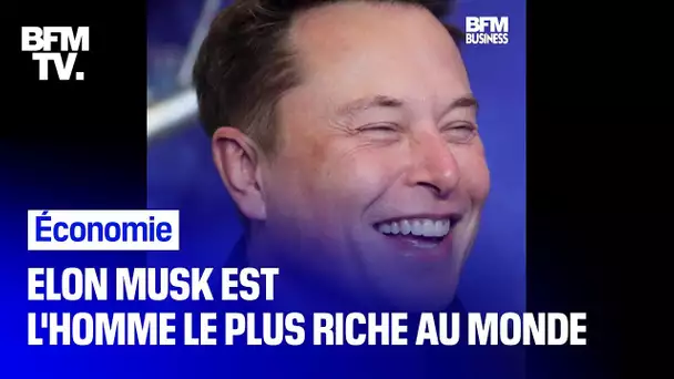 Elon Musk: comment le fondateur de Tesla et SpaceX est devenu la plus grosse fortune mondiale?