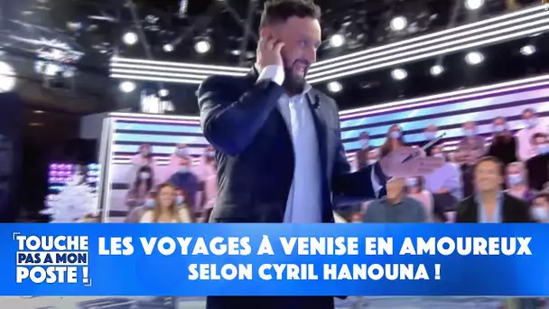 Les voyages à Venise en amoureux selon Cyril Hanouna !