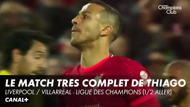 Le match de Thiago Alcântara en palette - Liverpool / Villarreal - Ligue des Champions