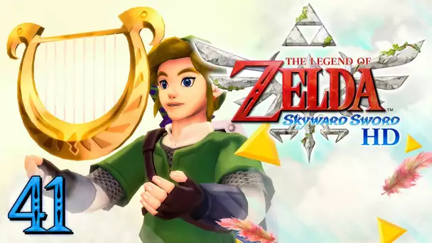 Zelda Skyward Sword HD : LE CHANT DU HÉROS ! #41 - Let's Play FR
