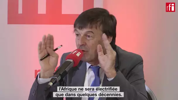 N. Hulot: «De quoi l’Afrique a prioritairement besoin ? D’accès à l’énergie»