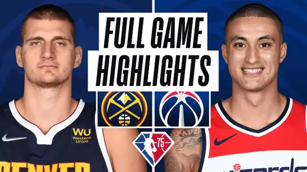 NUGGETS at WIZARDS | FULL GAME HIGHLIGHTS | March 16, 2022