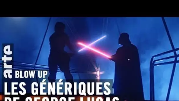 Les Génériques de George Lucas - Blow Up - ARTE