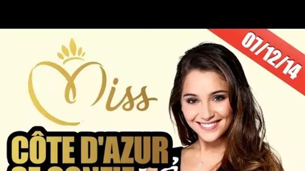 Miss Côte d'Azur se confie sur les Miss France !!