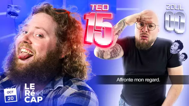 Gros Clash entre Ted et Zoul' 🤣 | LE RéCAP #637