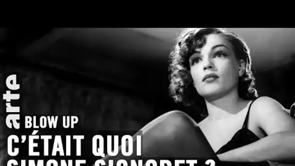 C’était quoi Simone Signoret ? - Blow Up - ARTE