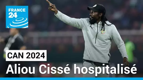 CAN 2024 : Aliou Cissé, sélectionneur du Sénégal, hospitalisé pour une infection • FRANCE 24