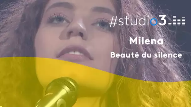 #Studio3. Milena interprète Beauté du Silence