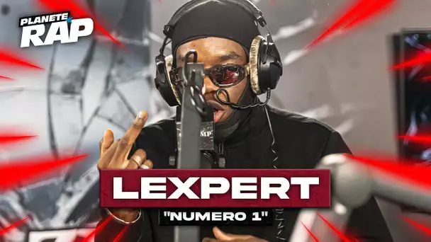 [EXCLU] Lexpert - Numéro 1 #PlanèteRap