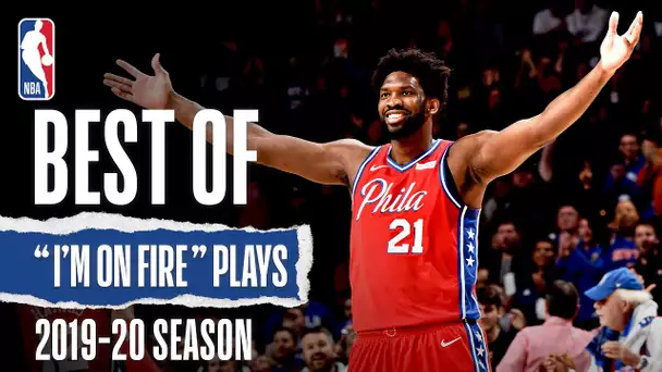 Best Of I'm On Fire Plays | 2019-2020 NBA Season