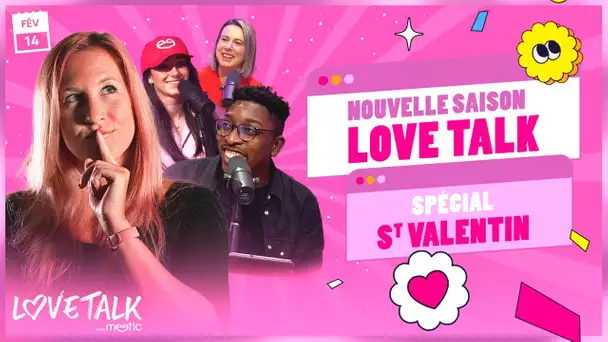 Nouvelle saison, nouveau Love Talk à l'occasion de la Saint Valentin | LOVE TALK avec MEETIC