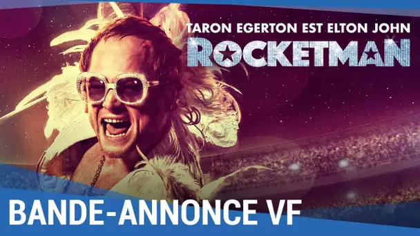 ROCKETMAN - Bande-annonce VF [Actuellement au cinéma]