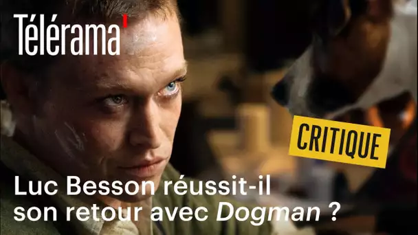 "Dogman" : Que vaut le dernier film de Luc Besson ?