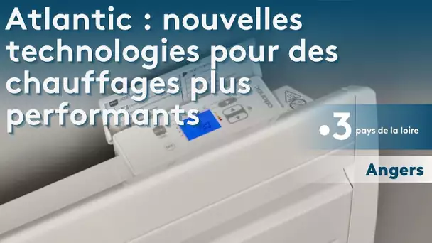 Atlantic nouvelles technologies pour des  chauffages plus performants