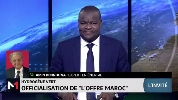 Hydrogène vert: le point sur l´officialisation de « l’offre Maroc », avec Amin Bennouna